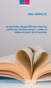  	 Le proverbe :Usage littéraire dans les contes de Charles Perraut, contes et fables de Jean de la Fontaine   